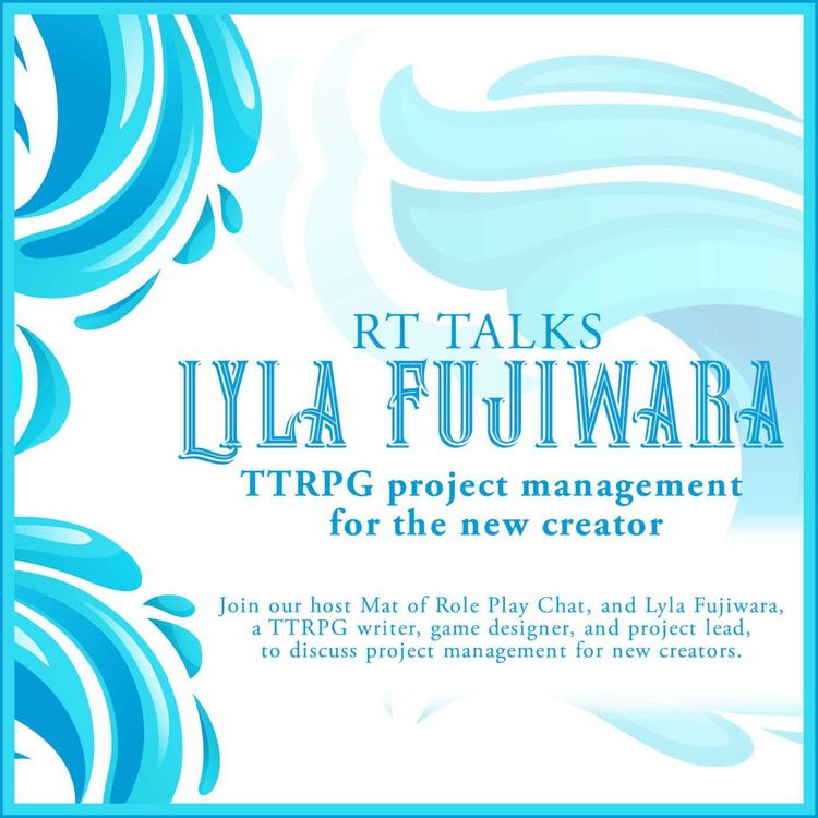 cover art for Lyla Fujiwara Talks TTRPG Project Management For The New Creator