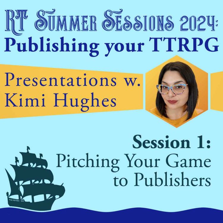 cover art for Summer Sessions 2024: "Pitching Your Game To Publishers" by Kimi Hughes