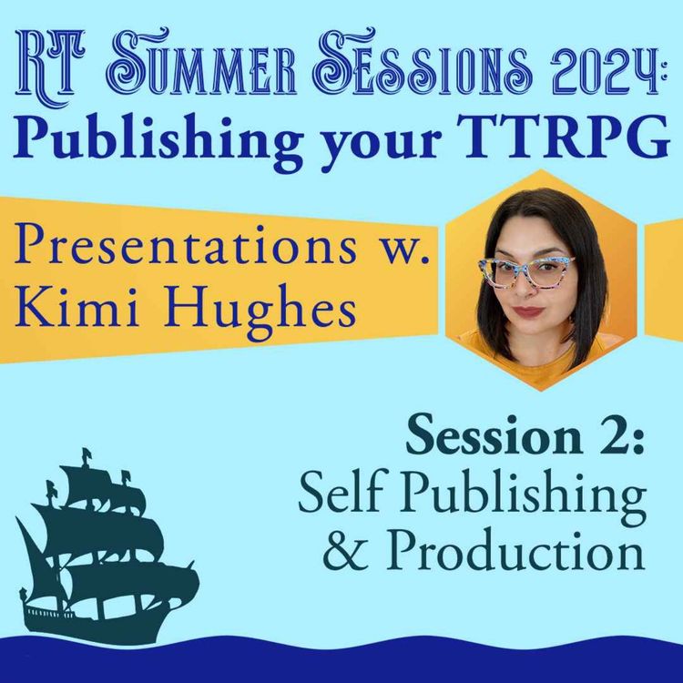 cover art for Summer Sessions 2024: "Self Publishing And Production" by Kimi Hughes