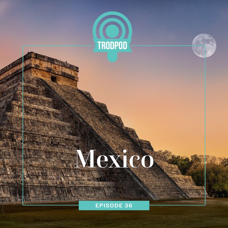cover art for TrodPod: Mexico