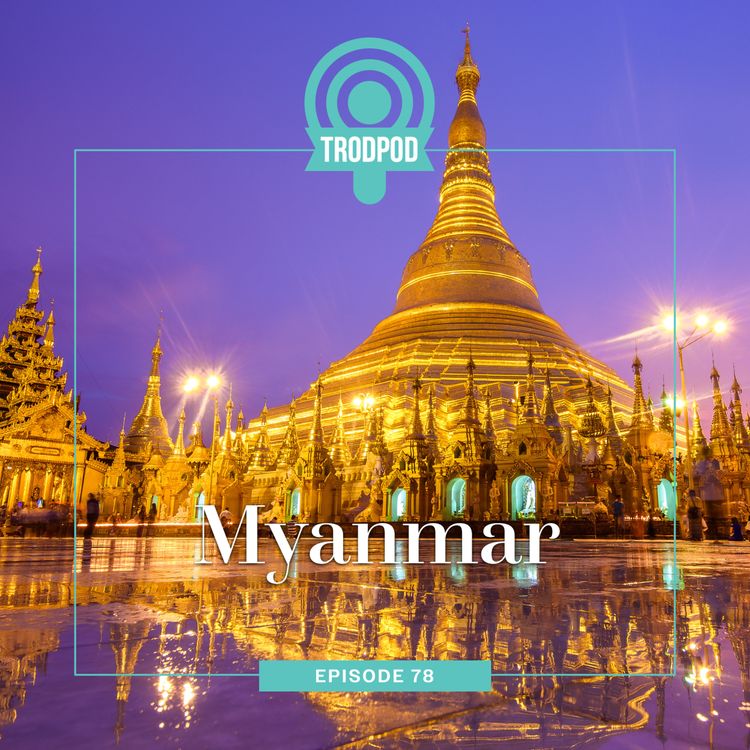 cover art for TrodPod: Myanmar