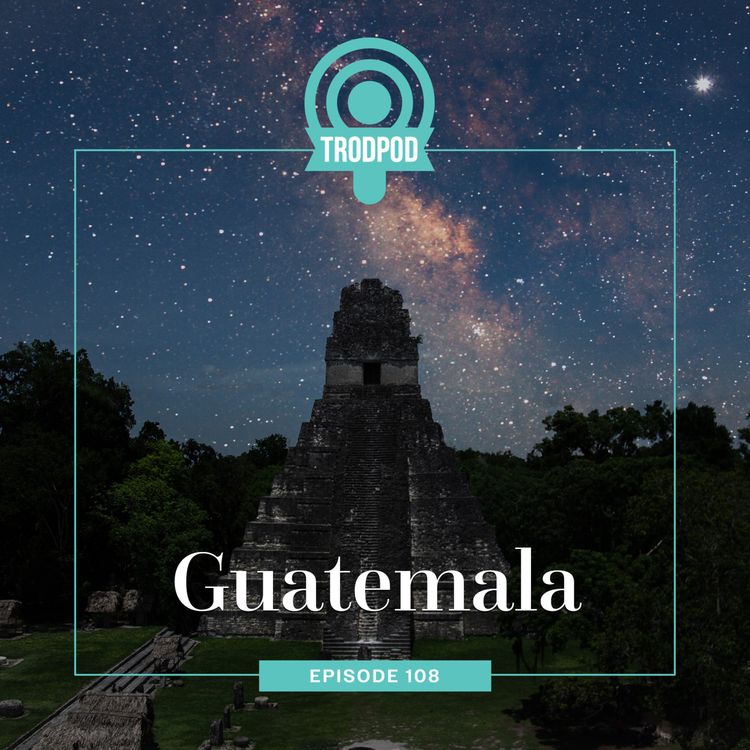 cover art for TrodPod: Guatemala