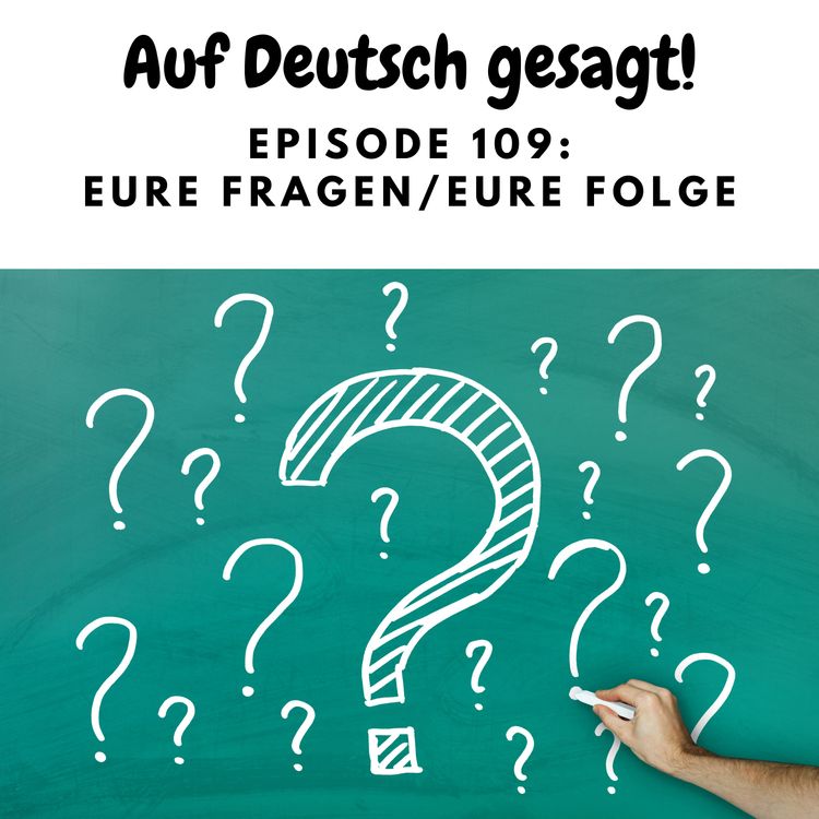 cover art for Episode 109: Eure Fragen / Eure Folge
