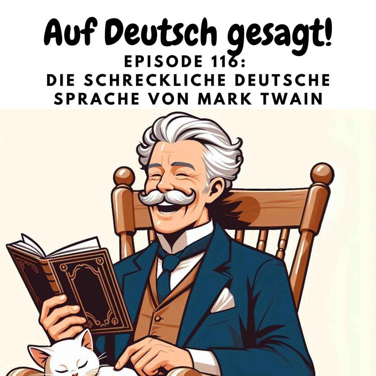 cover art for Episode 116: Die schreckliche deutsche Sprache von Mark Twain