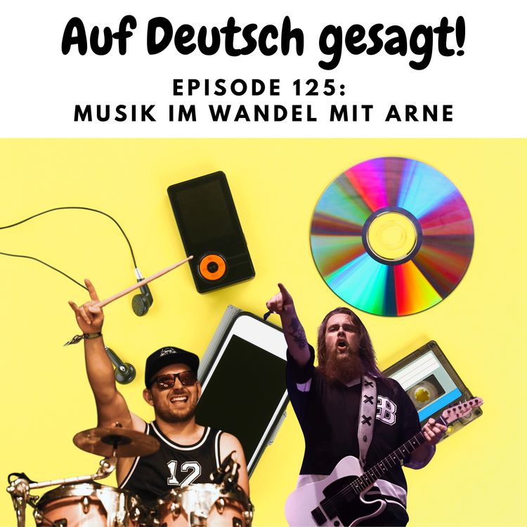 cover art for Episode 125: Musik im Wandel mit Arne