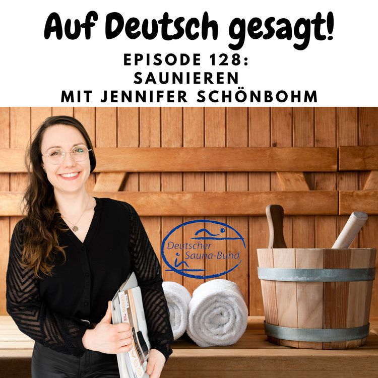 cover art for Episode 128: Saunieren mit Jennifer Schönbohm (Deutscher Sauna-Bund)