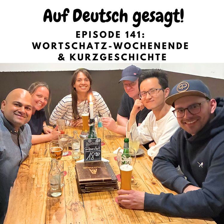 cover art for Episode 141: Wortschatz-Wochenende und Kurzgeschichte