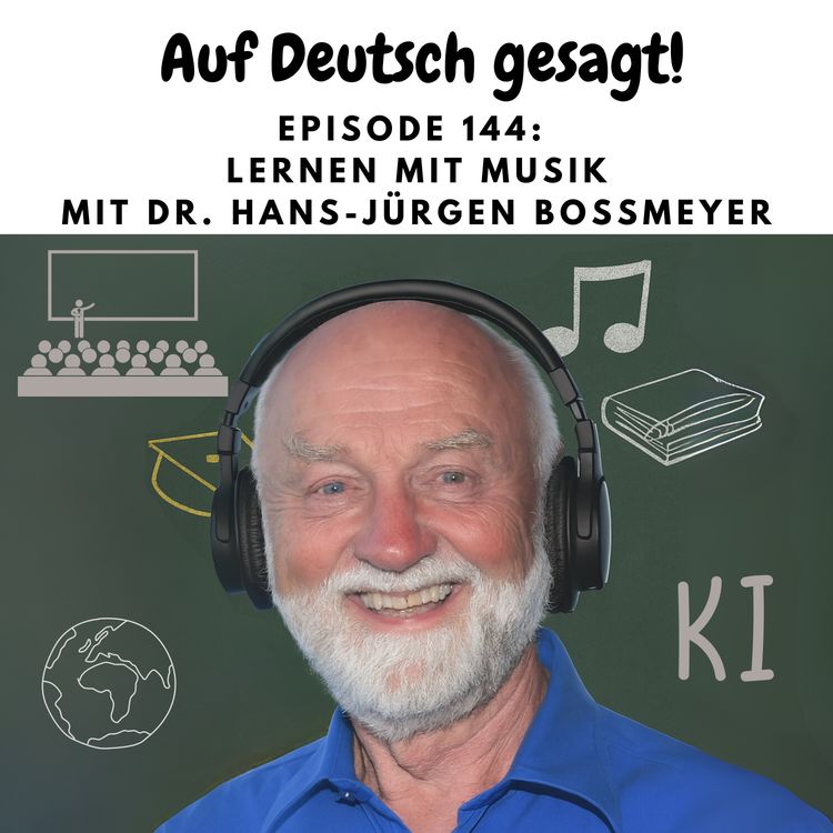 cover art for Episode 144: Lernen mit Musik mit Dr. Hans-Jürgen Boßmeyer