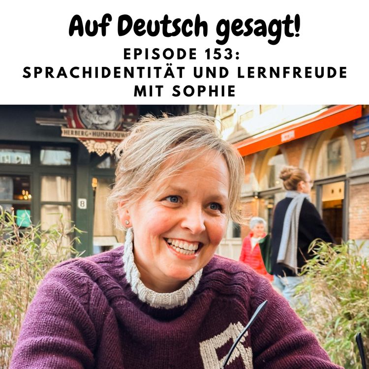 cover art for Episode 153: Sprachidentität und Lernfreude mit Sophie