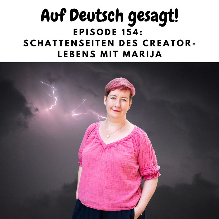 cover art for Episode 154: Schattenseiten des Creator-Lebens mit Marija