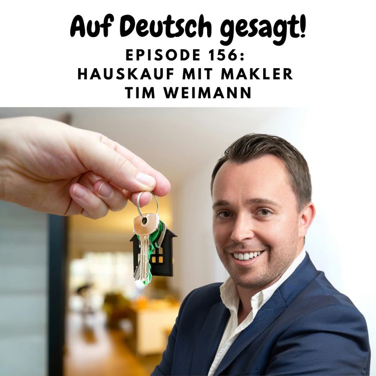 cover art for Episode 156: Hauskauf mit Makler Tim Weimann