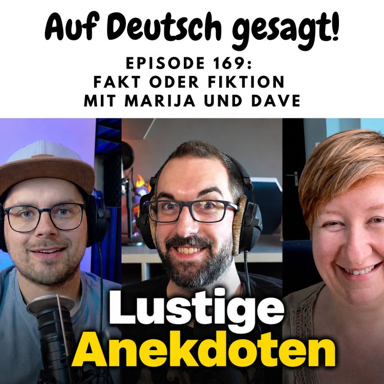 cover art for Episode 169: Fakt oder Fiktion mit Marija und Dave