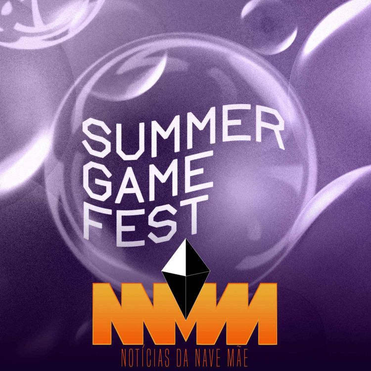 cover art for Notícias da Nave Mãe #209 - Destaques do Summer Game Fest, Devolver Direct e Days of the Devs