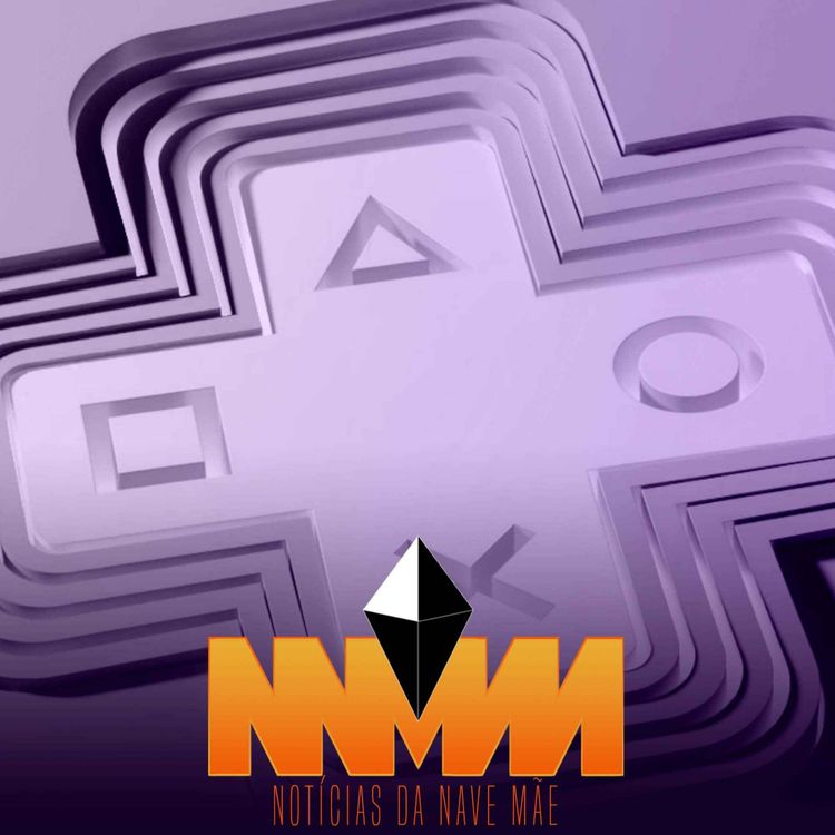 cover art for Notícias da Nave Mãe #219 - Aumento de preço da PS Plus, Volition e Mimimi fecham as portas