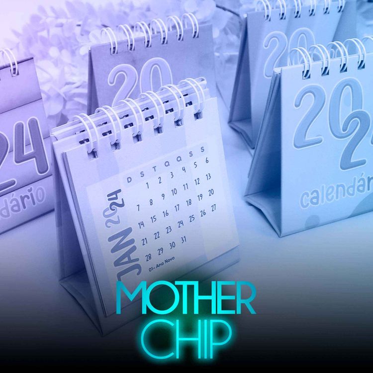 cover art for MotherChip #457 - Que comece 2024