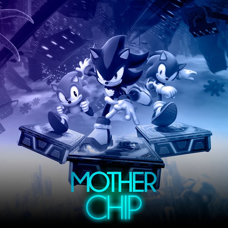 cover art for MotherChip #498 - Sonic X Shadow Generations e Metaphor: ReFantazio