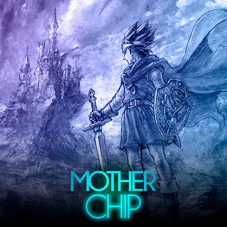 cover art for MotherChip #502 - Dragon Quest III HD-2D, Ode to Castlevania e Dragon Age: The Veilguard