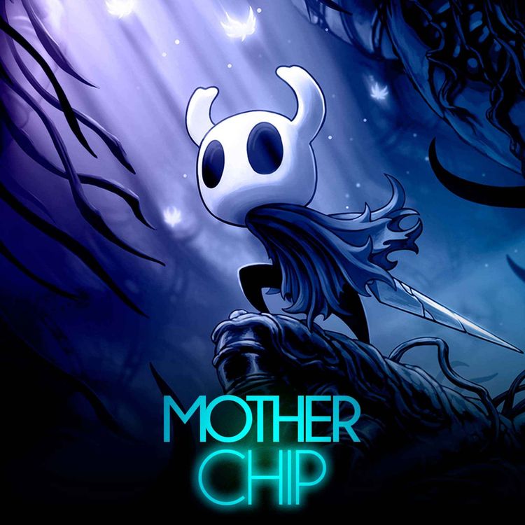 cover art for MotherChip 556 - Volta do recesso, Hollow Knight e os jogos de 2026