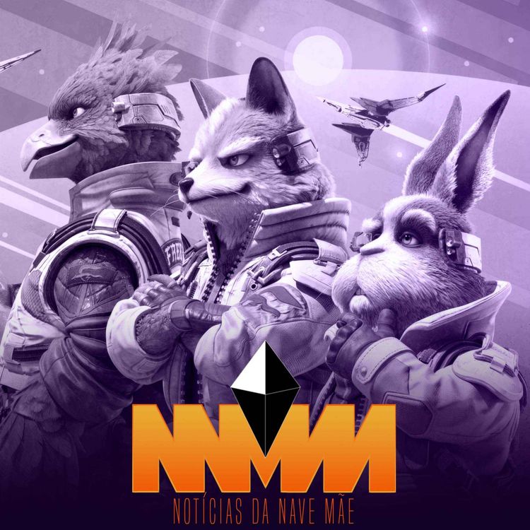 cover art for Notícias da Nave Mãe #332 - Switch 2 ficará mais caro, anunciaram um novo Star Fox chamado Star Fox