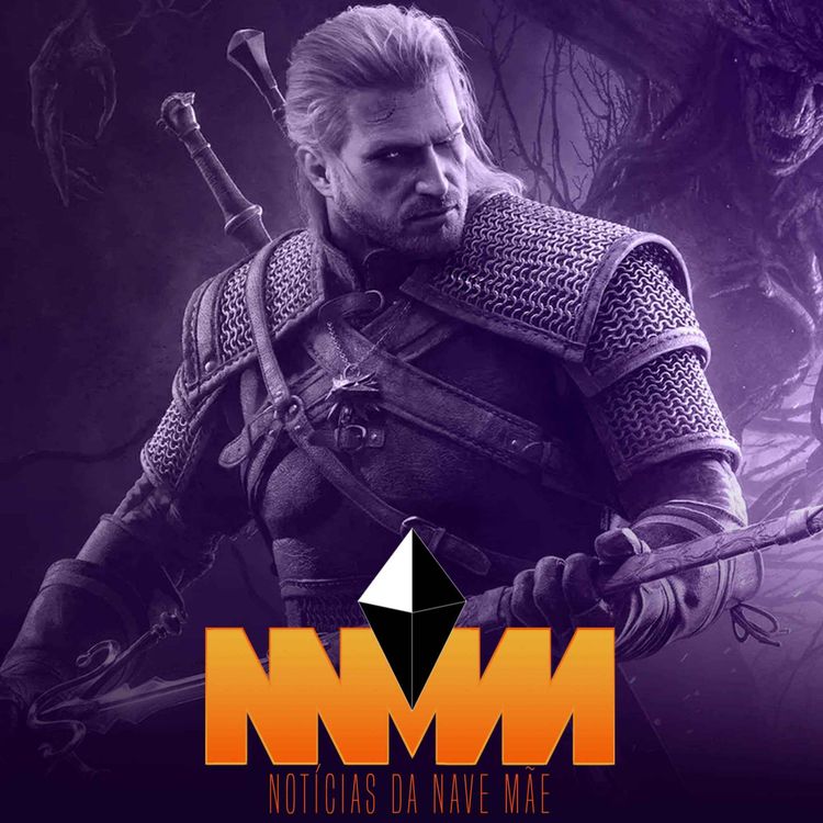cover art for Notícias da Nave Mãe #335 - Steam Deck fica mais caro, nova expansão de Witcher 3, Dragon Quest 12 reapresentado