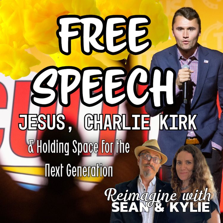 cover art for Ep. 132. Free Speech with Jesus and Charlie Kirk