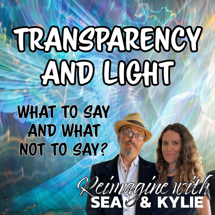cover art for Ep. 135 - Transparency and Light