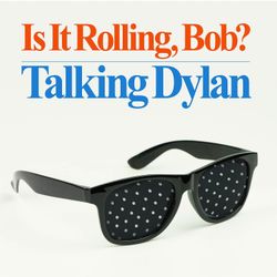 cover art for Is It Rolling, Bob? Talking Dylan