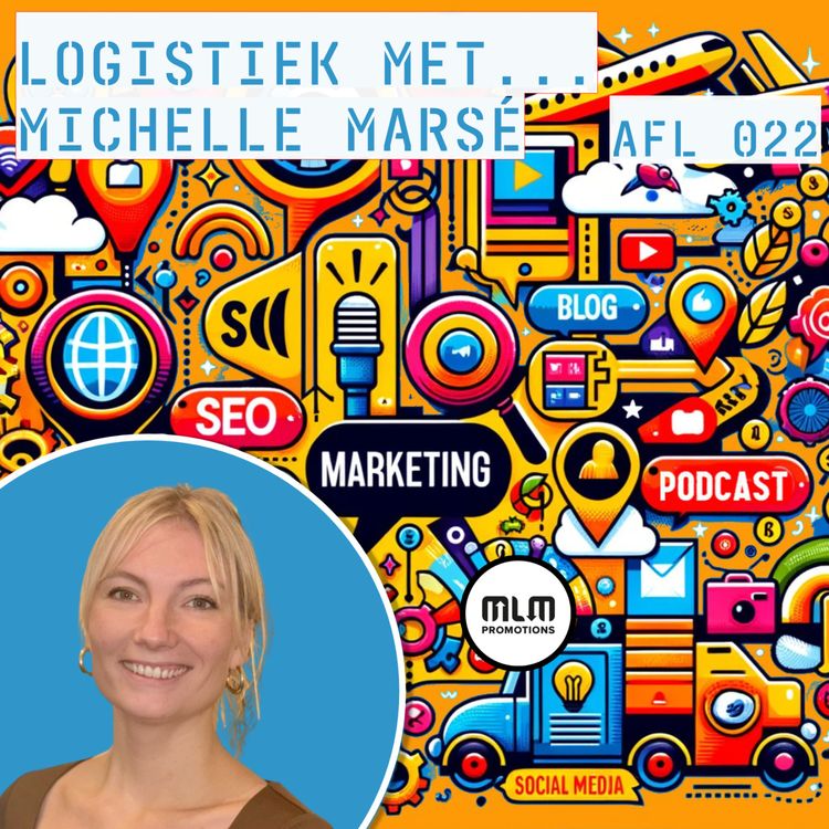 cover art for Over marketing in de logistiek... met Michelle Marsé