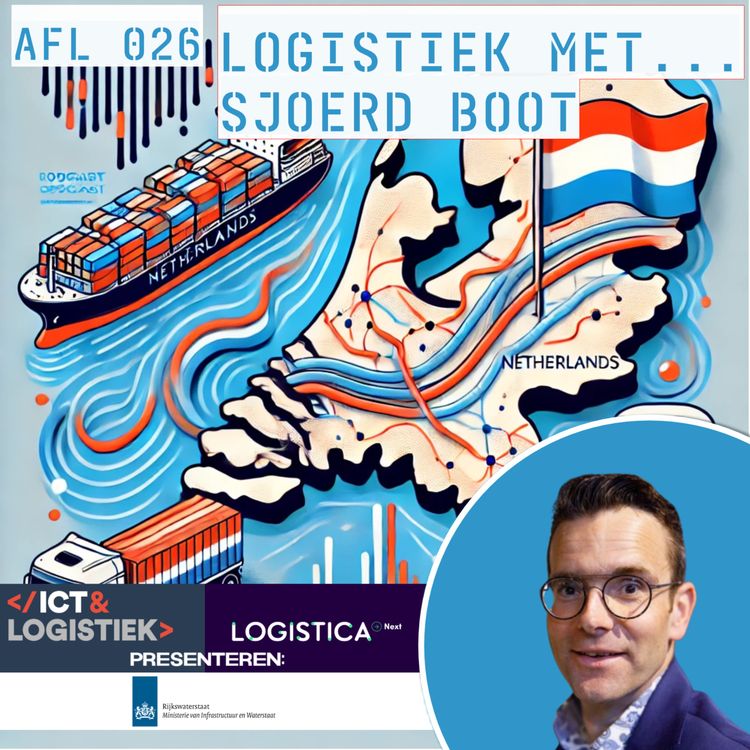 cover art for Over hoe bedrijfsleven en overheid samen de logistieke sector transformeren... met Sjoerd Boot