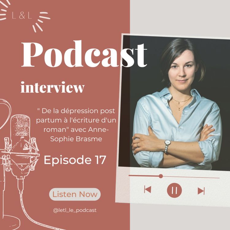 cover art for De la dépression post partum à l'écriture d'un roman avec Anne-Sophie Brasme