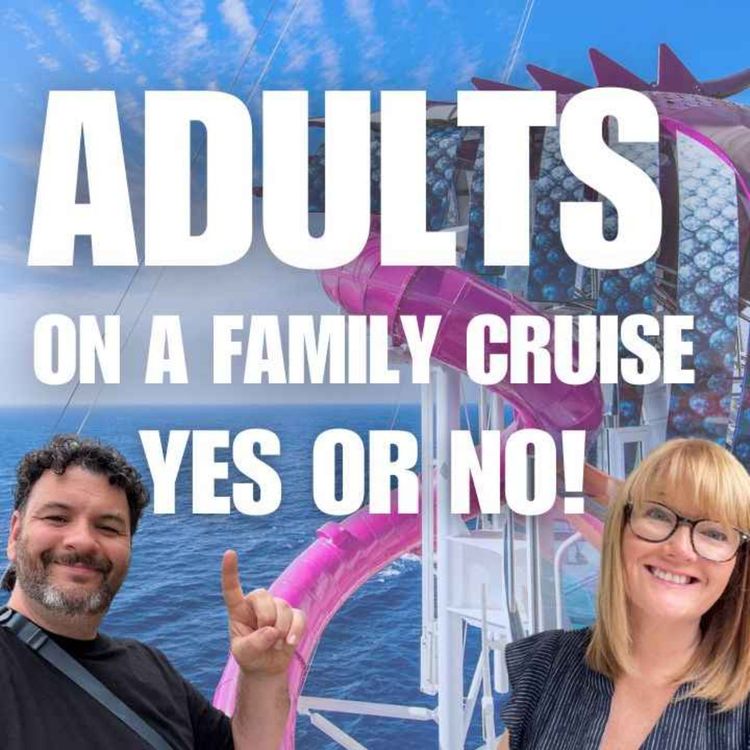 cover art for Adults on a Family Cruise… Big Mistake or Best Trip?