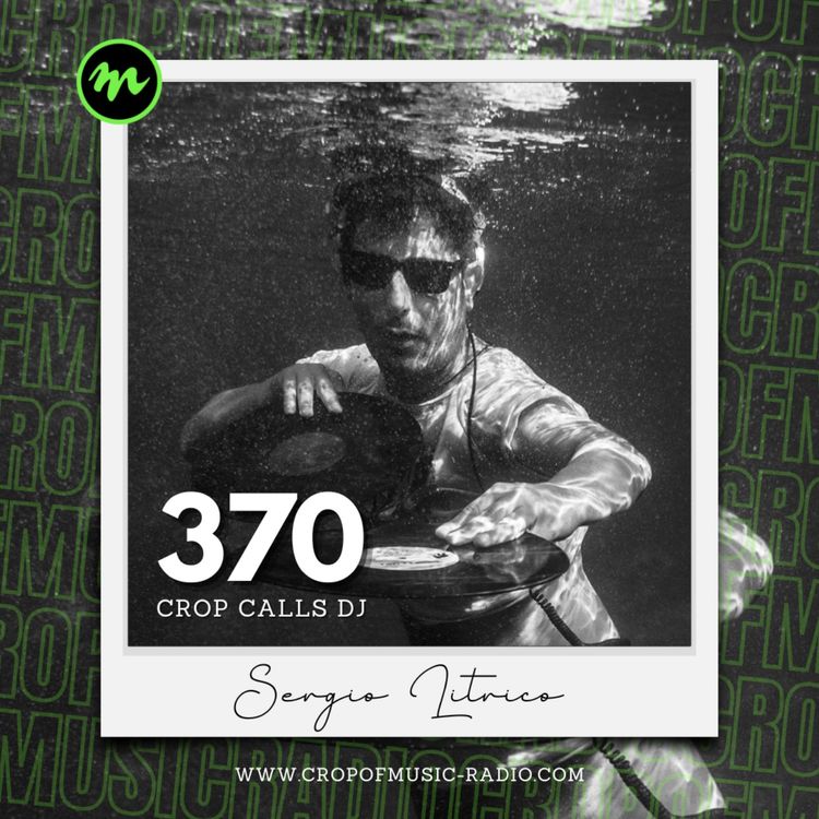 cover art for Sergio Litrico - Crop Calls Dj 370 