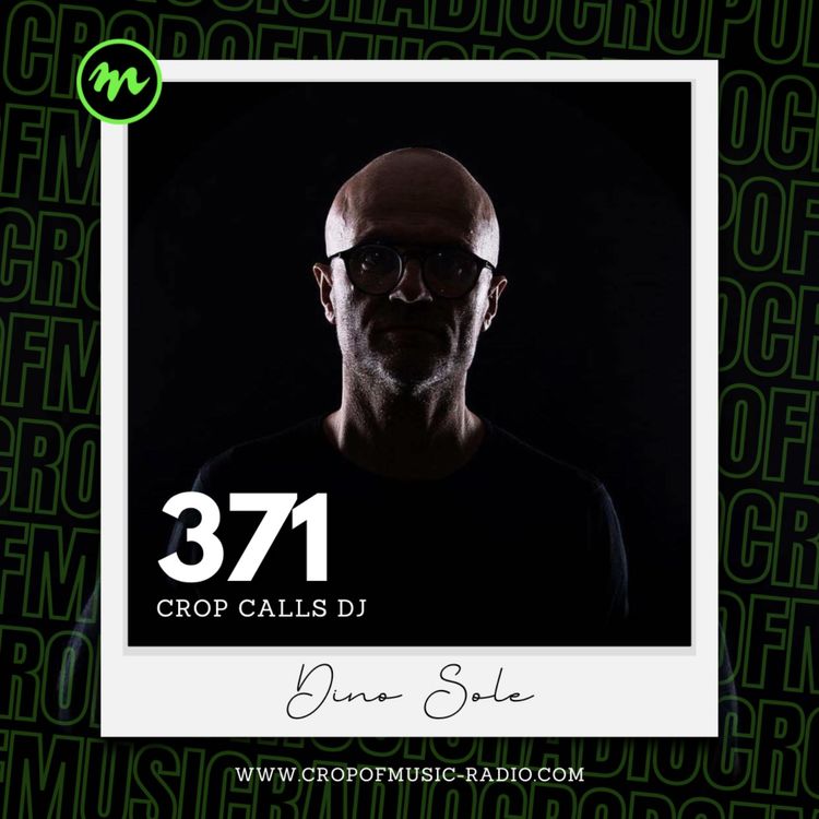 cover art for Dino Sole - Crop Calls Dj 371