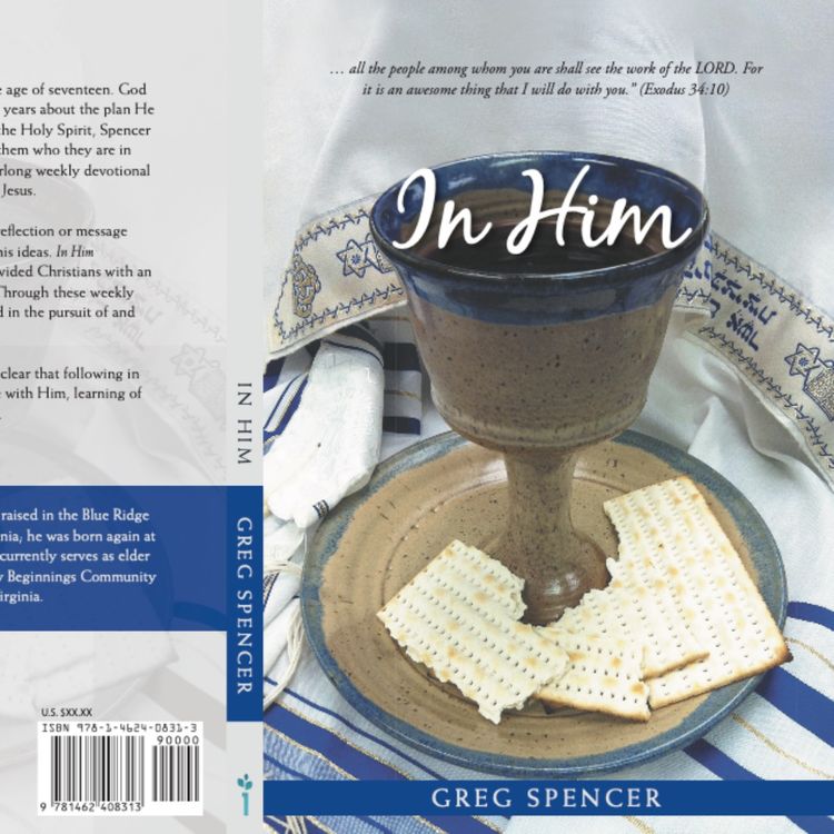 cover art for IN HIM - Greg Spencer