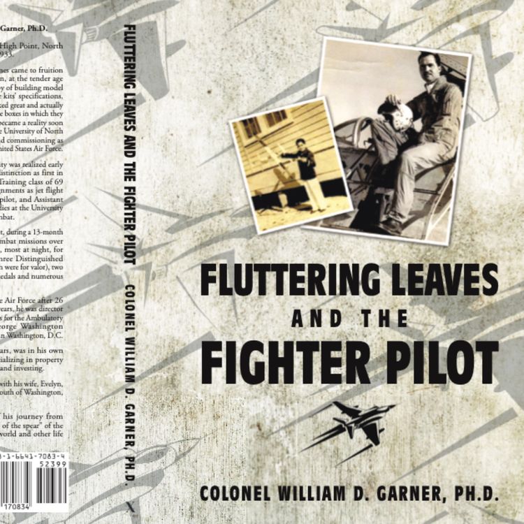 cover art for FLUTTERING LEAVES AND THE FIGHTER PILOT - Colonel William D. Garner PHD
