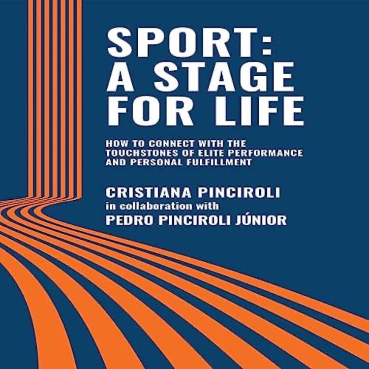 cover art for SPORT: A STAGE FOR LIFE - Cristiana Pinciroli