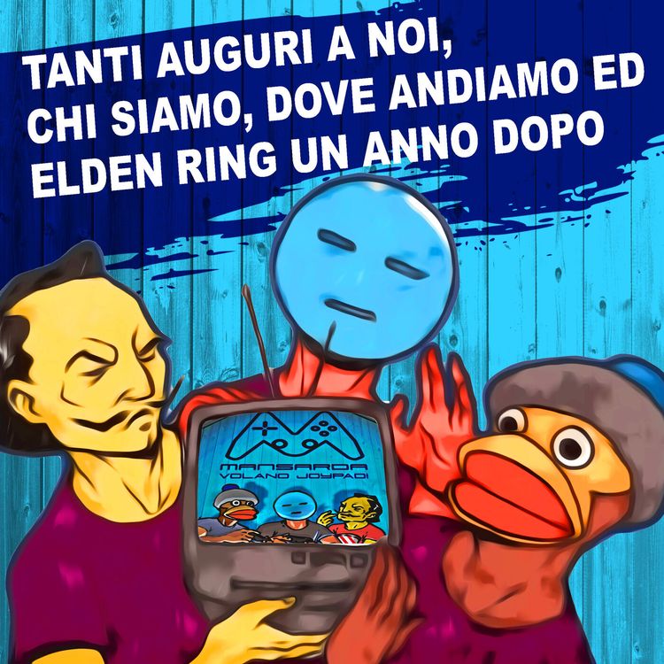 cover art for 30: Tanti auguri a noi, chi siamo, dove andiamo ed Elden Ring un anno dopo