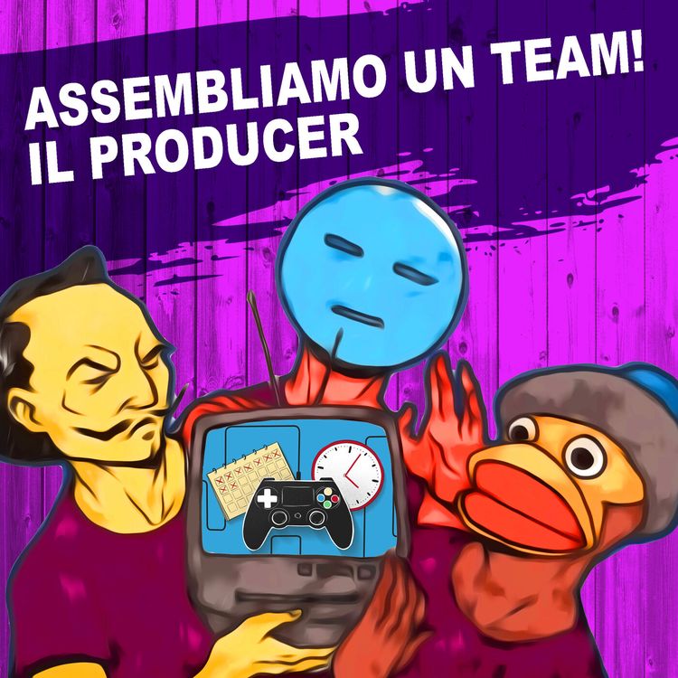 cover art for 28: Assembliamo un team! Il Producer