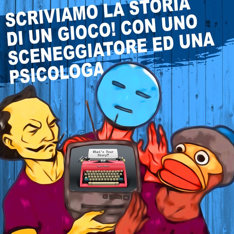 cover art for 25: Scriviamo una storia! Con uno sceneggiatore ed una psicologa