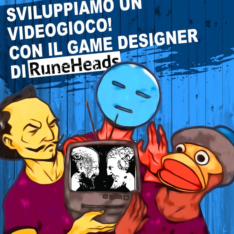 cover art for 22: Sviluppiamo un videogioco! Con il game designer di RuneHeads