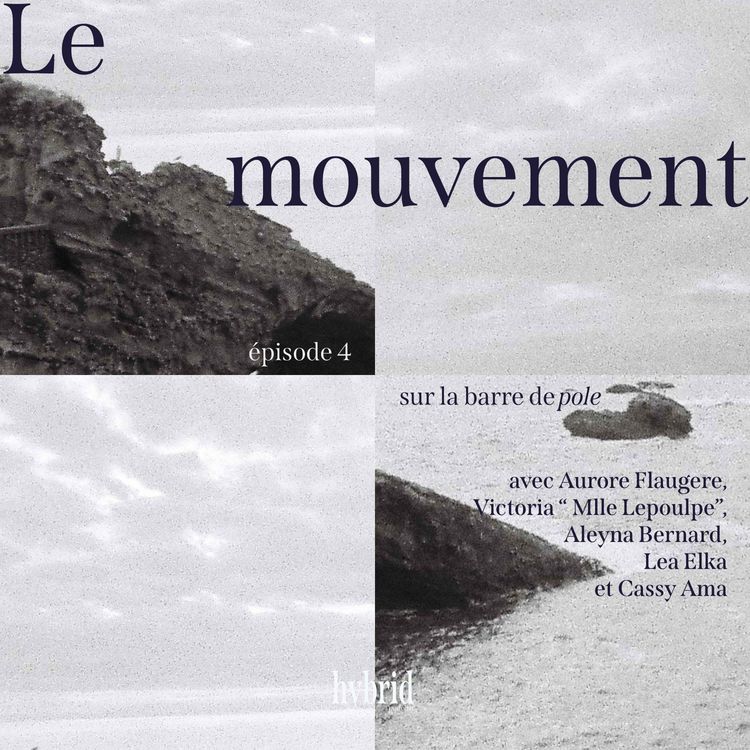 cover art for Le mouvement : "Sur la barre de pole" - Épisode 4