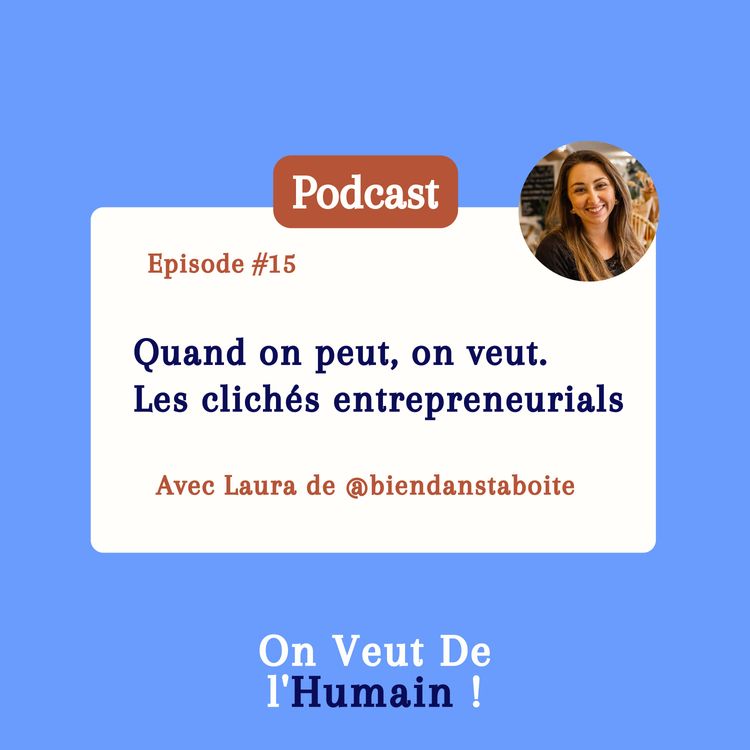 cover art for E15- Quand on peut, on veut. Avec Laura de @biendanstaboite