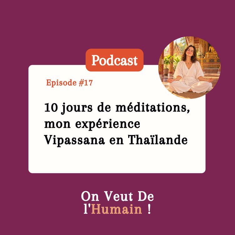 cover art for 10 jours de méditations, mon expérience Vipassana en Thaïlande