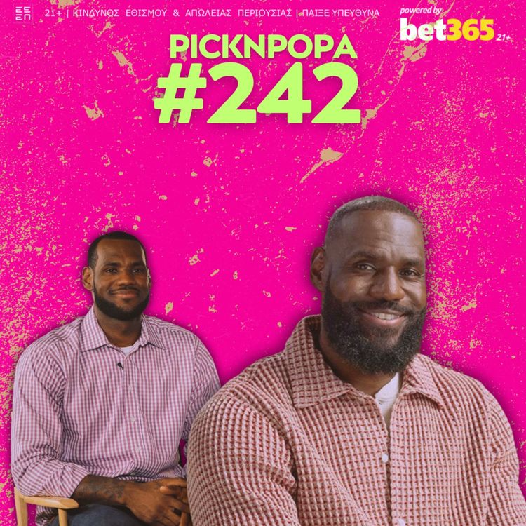 cover art for Μήπως το παράκανε ο ΛεΜπρόν; | PICK 'N' POPA #242