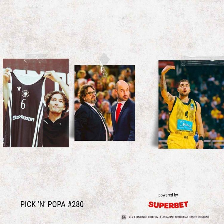 cover art for ΑΡΗΣ - ΠΑΟΚ: H Θεσσαλονίκη Basket City επιστρέφει | PICK 'N' POPA #280