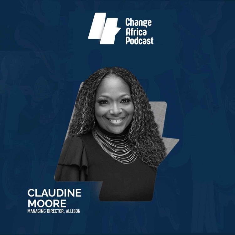 cover art for Claudine Moore: Connecting Africa Through PR, Culture, and the Diaspora