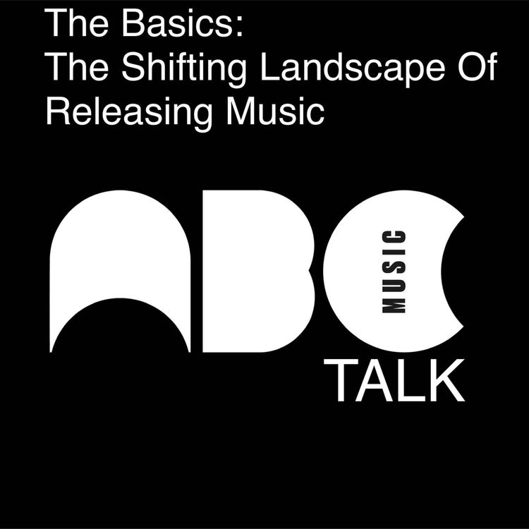 cover art for The Basics: The Shifting Landscape Of Releasing Music (Live at Beatport HQ)