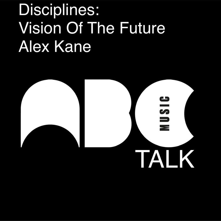 cover art for Disciplines: Vision Of The Future - Alex Kane