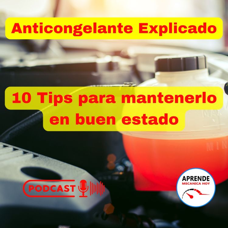 cover art for Anticongelante Automotriz Explicado-10 tips para mantenerlo en buen estado