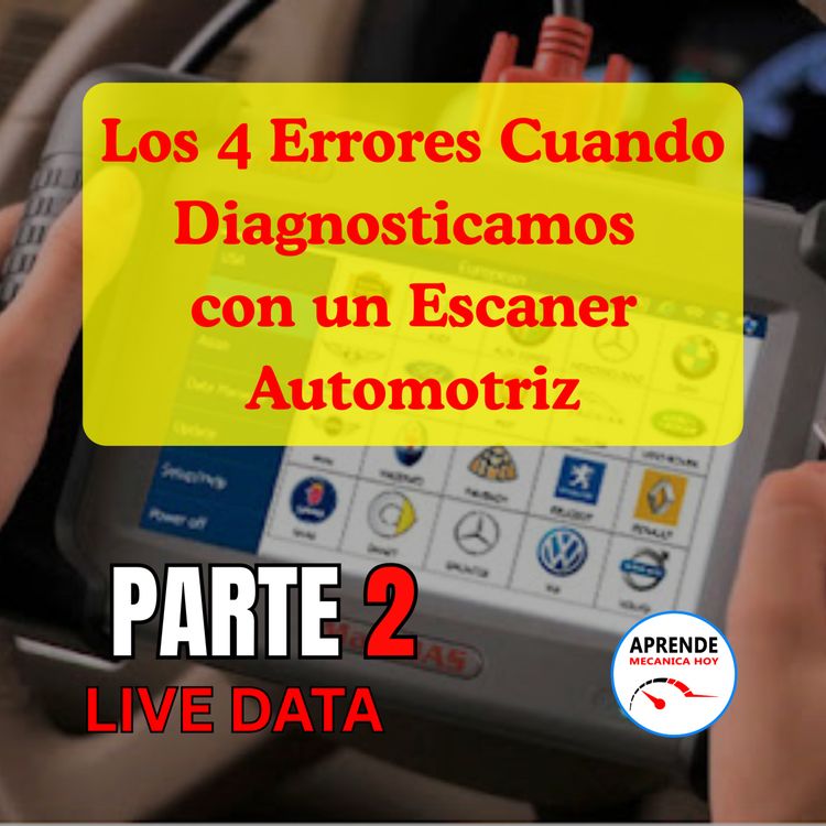 cover art for Los 4 errores al diagnosticar con escaner parte 2 Live Data